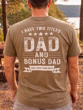 Dad & Bonus Dad | Graphic T-Shirt | Ready to ship, ships within 24 hours